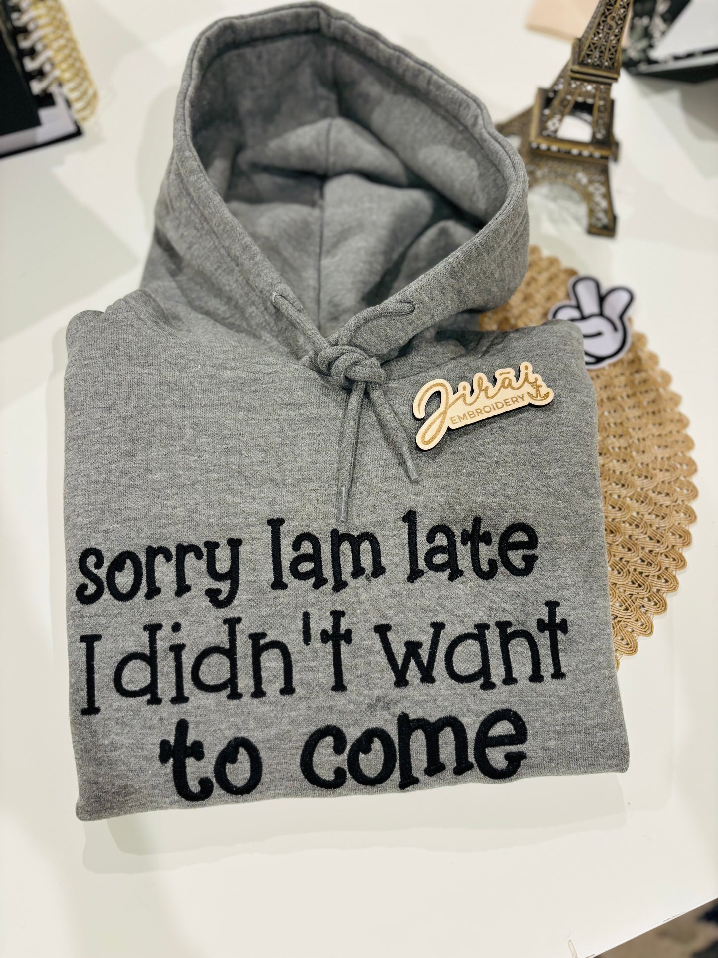SORRY I AM LATE HOODIE