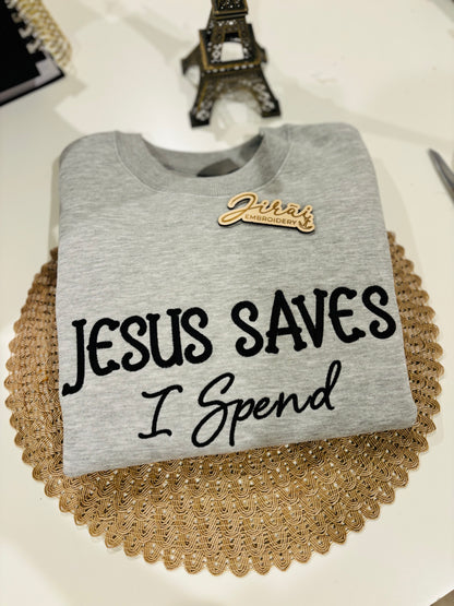 JESUS SAVES SWEATSHIRT