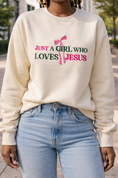 Just a Girl Who Loves Jesus - Embroidered Sweatshirt