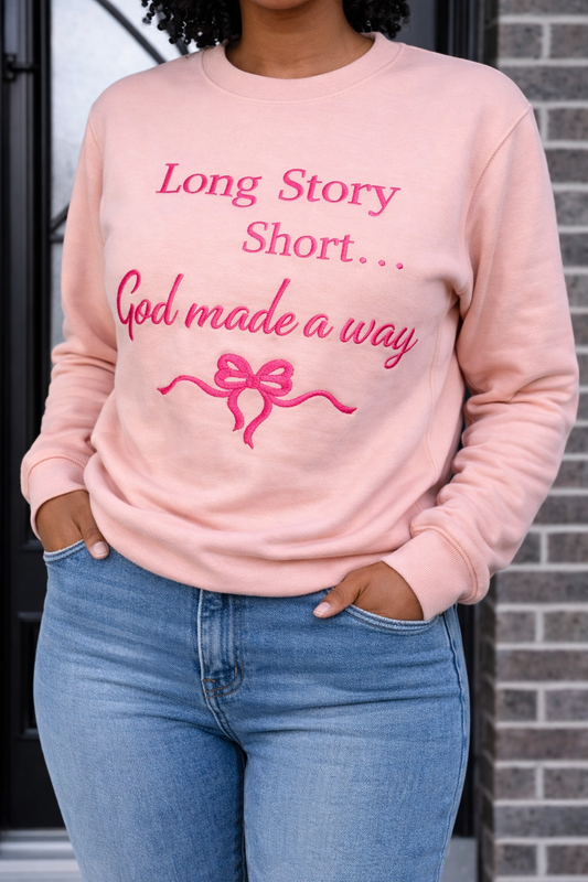 God Made a Way - Embroidered Sweatshirt