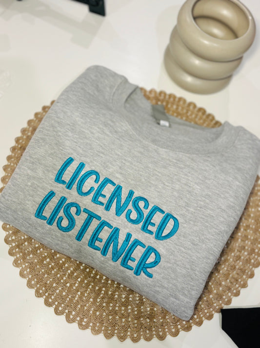 LICENSED LISTENER SWEATSHIRT