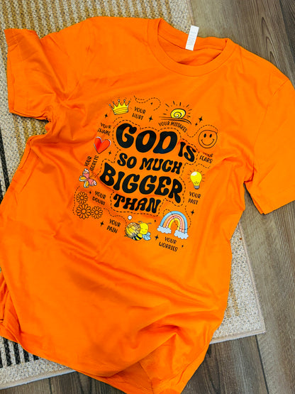 GOD IS BIGGER THAN